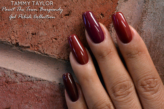 Tammy Taylor Nails - "PAINT THE TOWN BURGUNDY" COLLECTION GEL POLISH COLORS