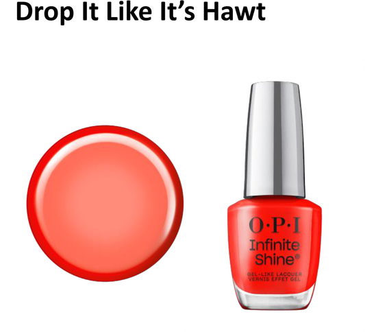 OPI Infinite Shine Drop It Like It’s Hawt 0.5 oz ISL179